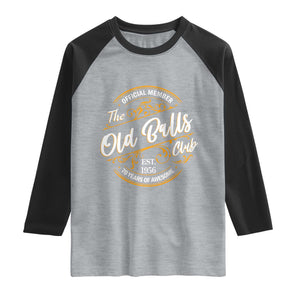 70th Birthday Est 1956 Raglan Shirt Official Member Of The Old Ball Clubs