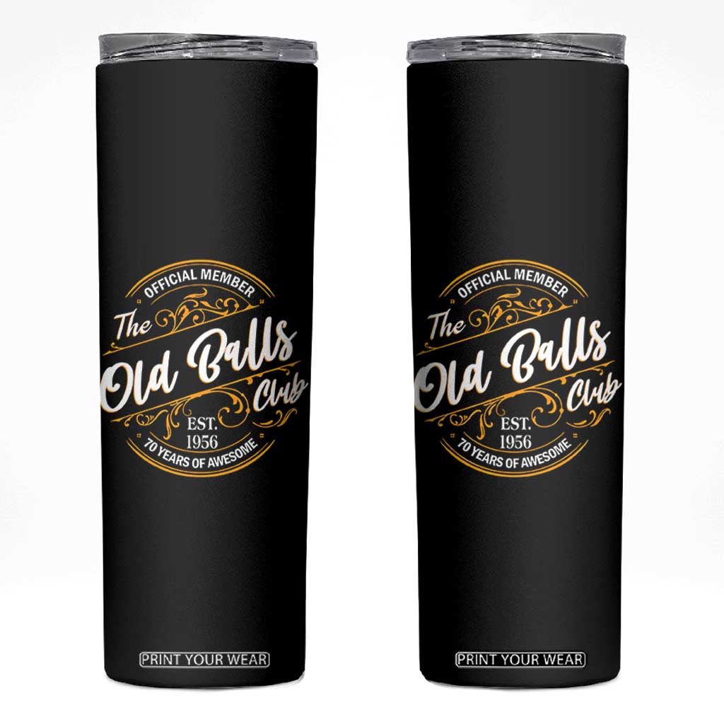 70th Birthday Est 1956 Skinny Tumbler Official Member Of The Old Ball Clubs