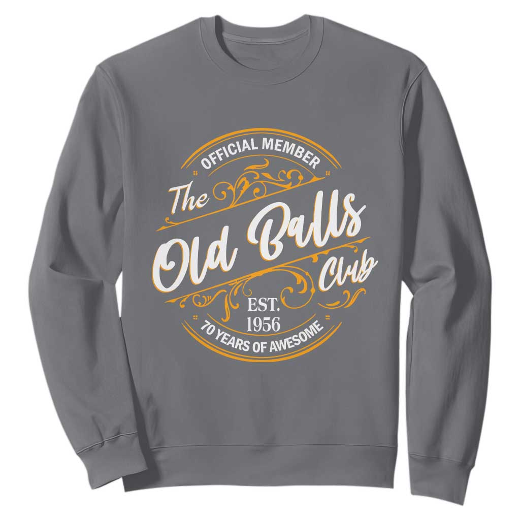 70th Birthday Est 1956 Sweatshirt Official Member Of The Old Ball Clubs TS11 Charcoal Print Your Wear