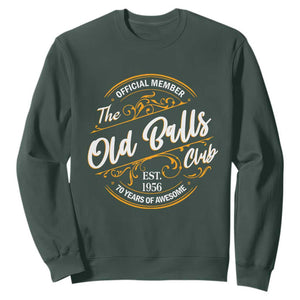 70th Birthday Est 1956 Sweatshirt Official Member Of The Old Ball Clubs TS11 Dark Forest Green Print Your Wear