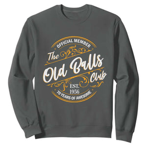 70th Birthday Est 1956 Sweatshirt Official Member Of The Old Ball Clubs TS11 Dark Heather Print Your Wear