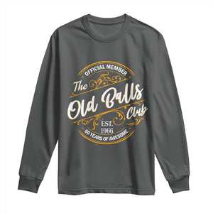 60th Birthday Est 1966 Long Sleeve Shirt Official Member Of The Old Ball Clubs