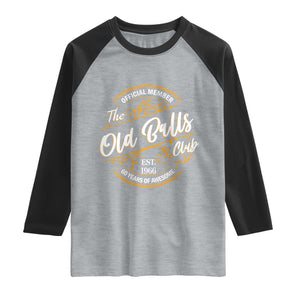 60th Birthday Est 1966 Raglan Shirt Official Member Of The Old Ball Clubs TS11 Heather Gray Black Print Your Wear