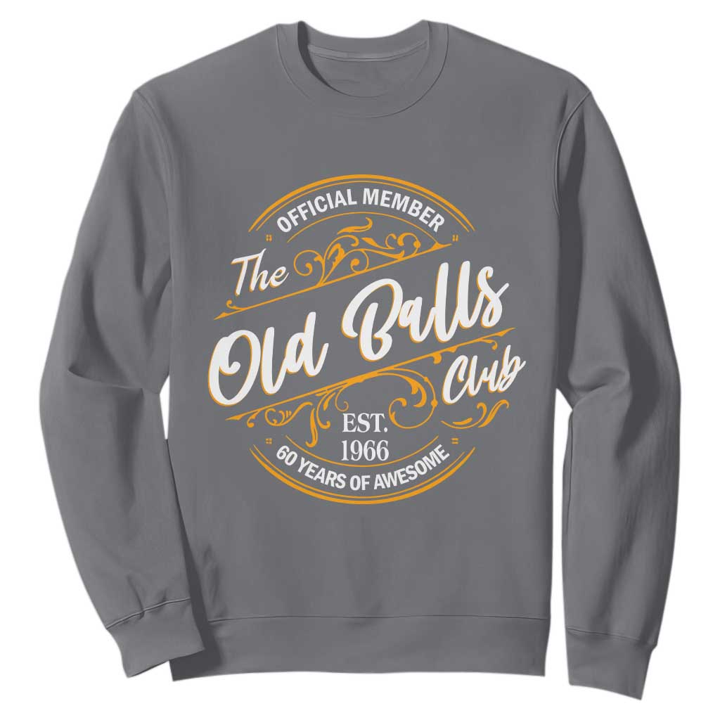 60th Birthday Est 1966 Sweatshirt Official Member Of The Old Ball Clubs TS11 Charcoal Print Your Wear