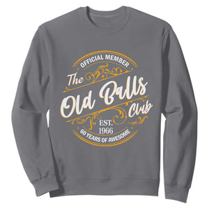 60th Birthday Est 1966 Sweatshirt Official Member Of The Old Ball Clubs TS11 Charcoal Print Your Wear