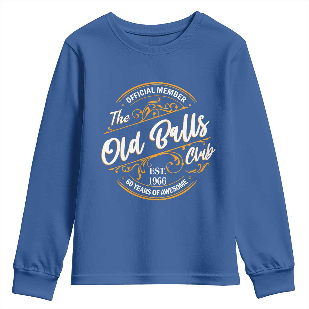 60th Birthday Est 1966 Youth Sweatshirt Official Member Of The Old Ball Clubs TS11 Royal Blue Print Your Wear