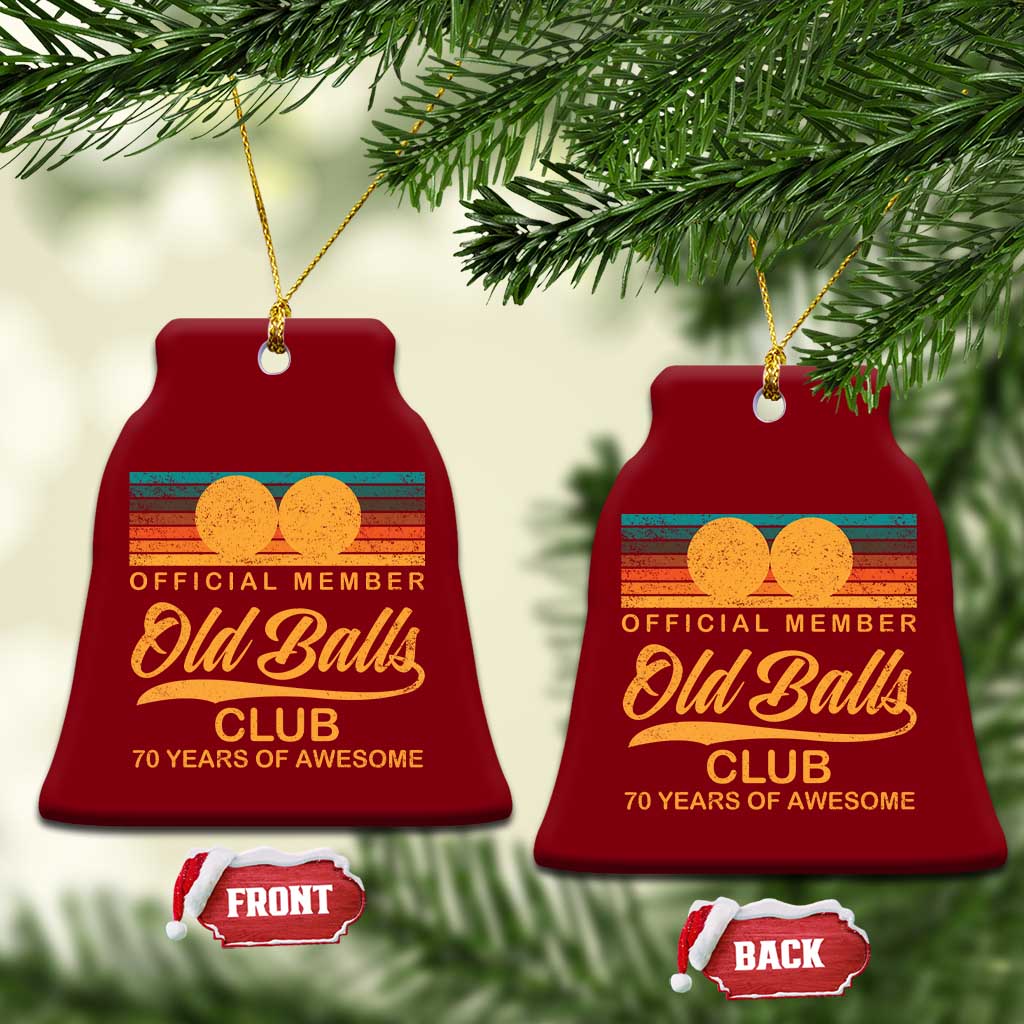 Funny 70th Birthday Ceramic Ornament Official Member Of The Old Ball Clubs Retro Sunset TS11 Print Your Wear