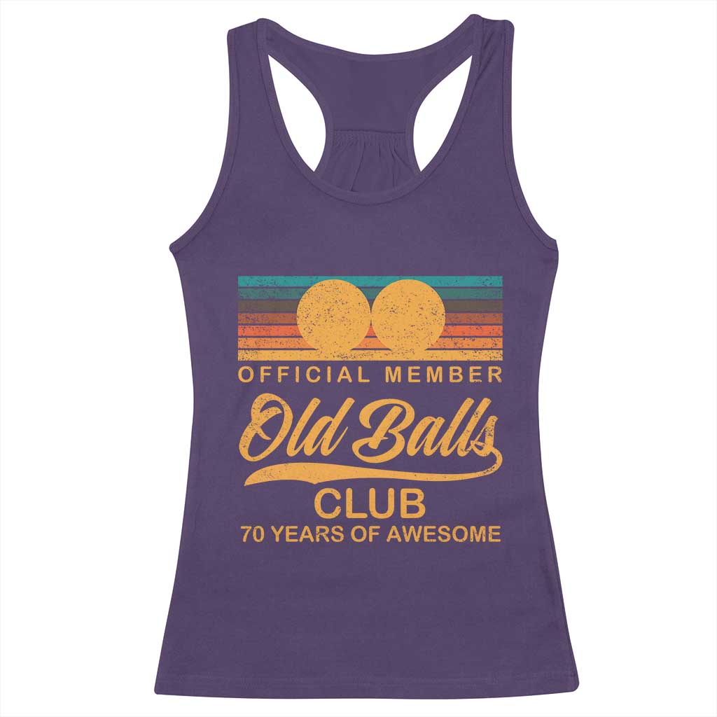 Funny 70th Birthday Racerback Tank Top Official Member Of The Old Ball Clubs Retro Sunset TS11 Purple Print Your Wear