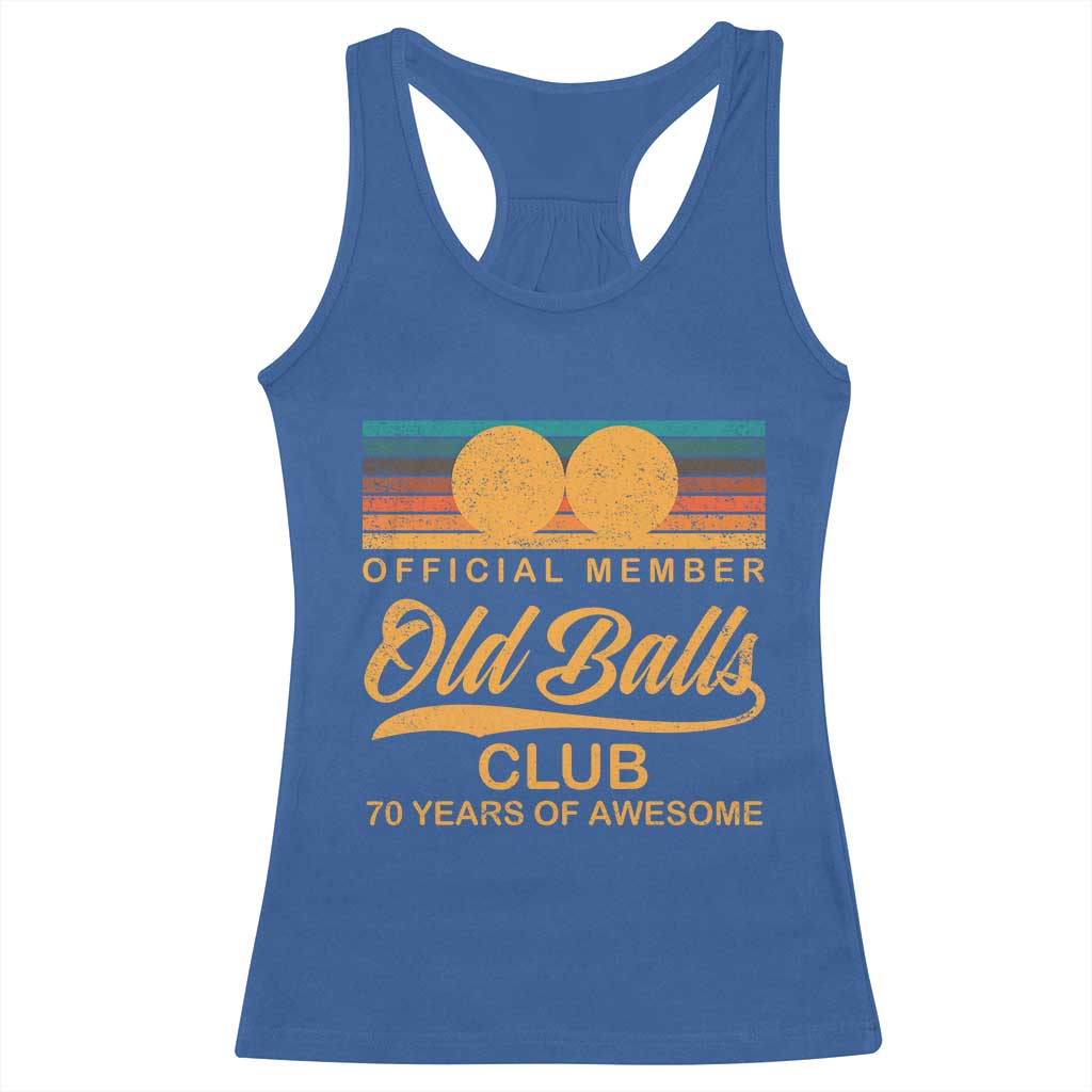 Funny 70th Birthday Racerback Tank Top Official Member Of The Old Ball Clubs Retro Sunset TS11 Royal Blue Print Your Wear