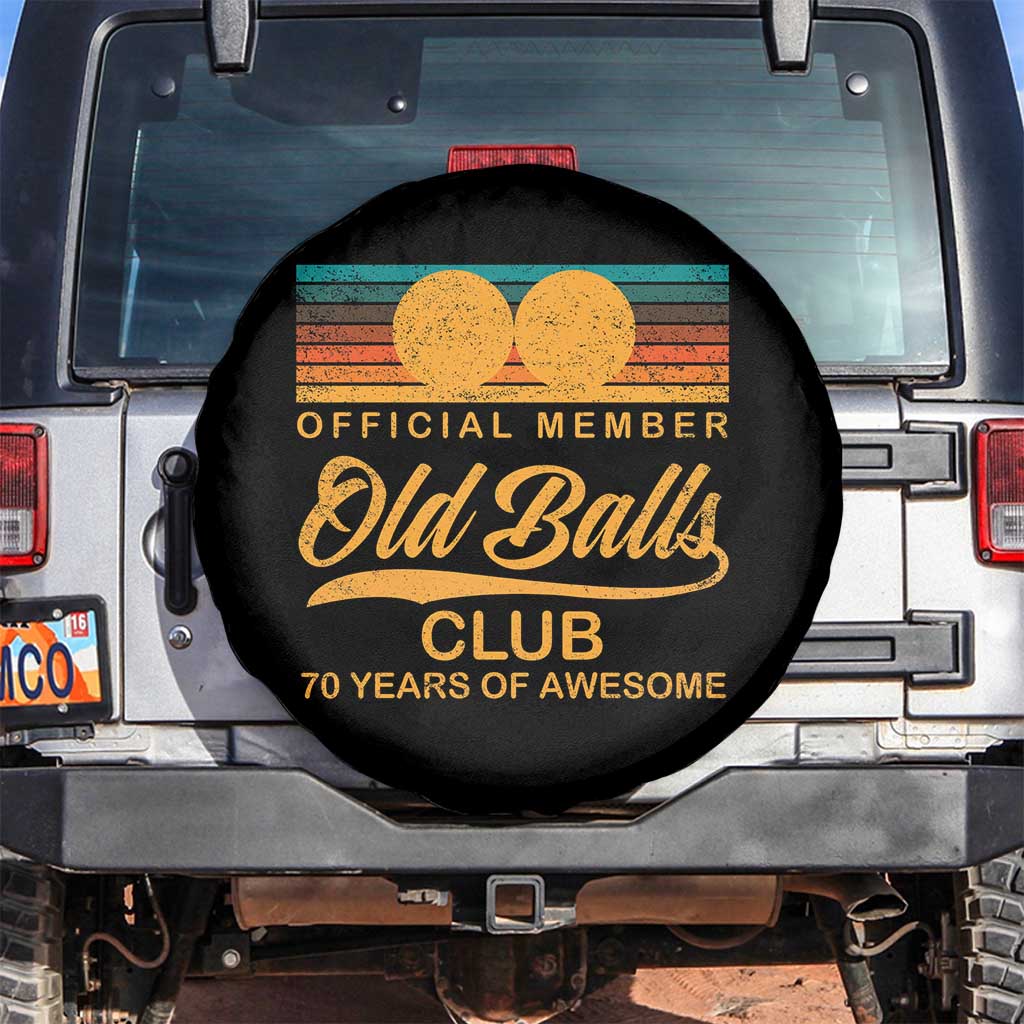 Funny 70th Birthday Spare Tire Cover Official Member Of The Old Ball Clubs Retro Sunset TS11 No hole Black Print Your Wear