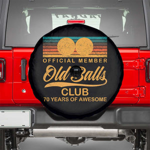 Funny 70th Birthday Spare Tire Cover Official Member Of The Old Ball Clubs Retro Sunset TS11 Black Print Your Wear