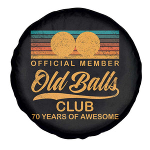 Funny 70th Birthday Spare Tire Cover Official Member Of The Old Ball Clubs Retro Sunset TS11 Print Your Wear