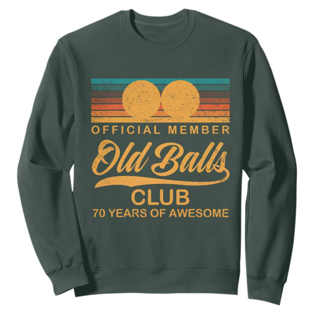 Funny 70th Birthday Sweatshirt Official Member Of The Old Ball Clubs Retro Sunset TS11 Dark Forest Green Print Your Wear