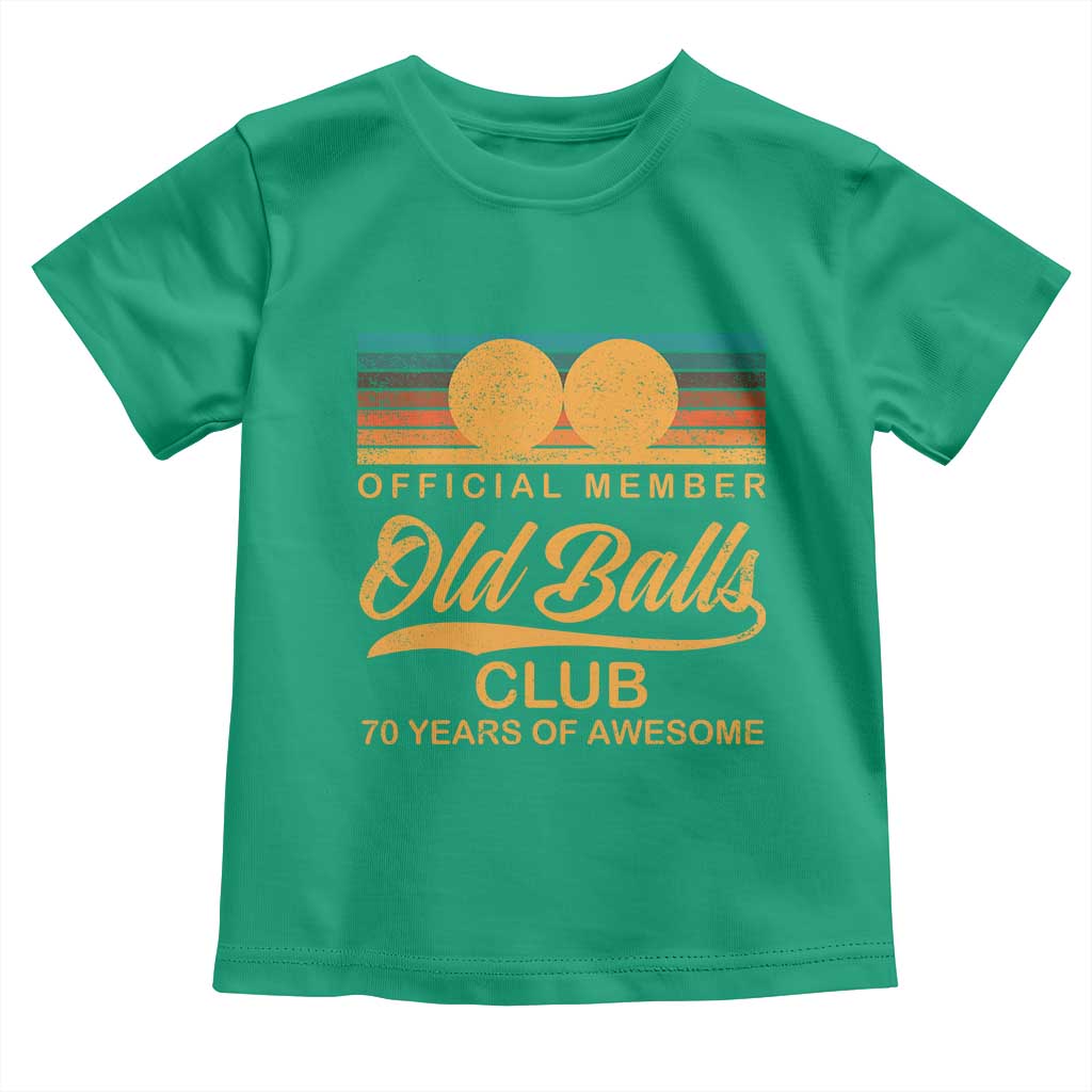 Funny 70th Birthday Toddler T Shirt Official Member Of The Old Ball Clubs Retro Sunset TS11 Irish Green Print Your Wear