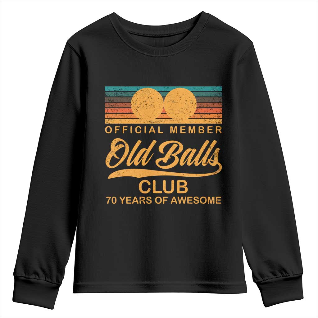 Funny 70th Birthday Youth Sweatshirt Official Member Of The Old Ball Clubs Retro Sunset TS11 Black Print Your Wear