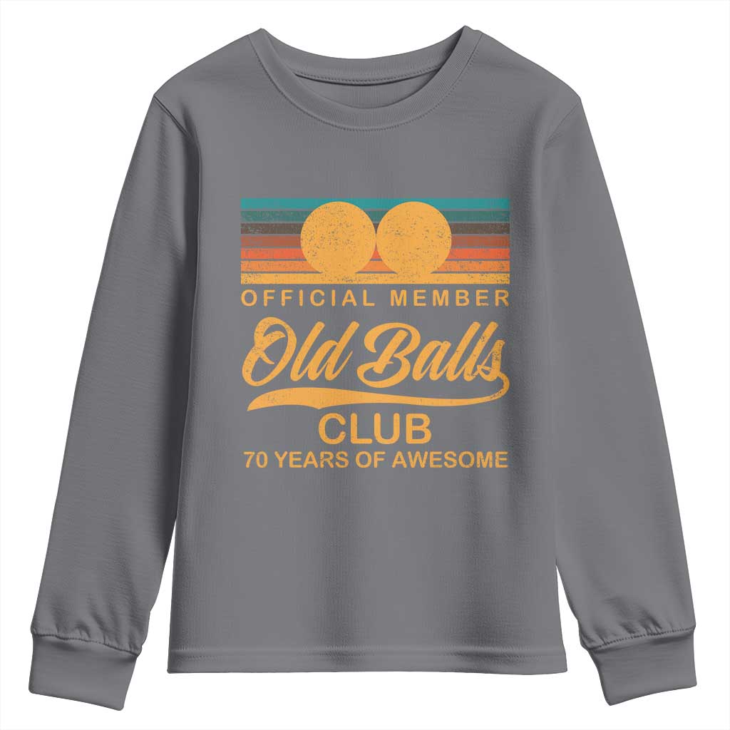 Funny 70th Birthday Youth Sweatshirt Official Member Of The Old Ball Clubs Retro Sunset TS11 Charcoal Print Your Wear