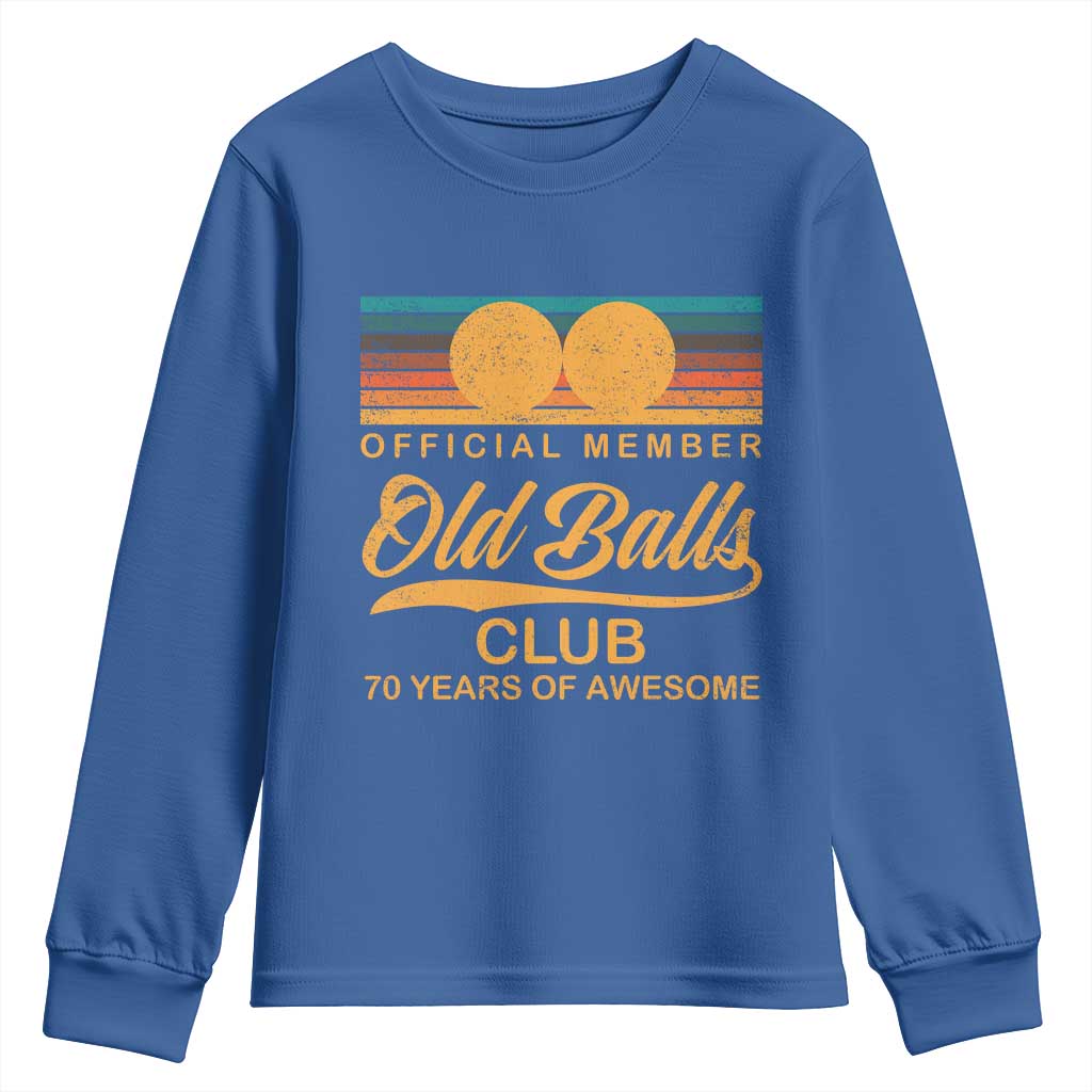 Funny 70th Birthday Youth Sweatshirt Official Member Of The Old Ball Clubs Retro Sunset TS11 Royal Blue Print Your Wear