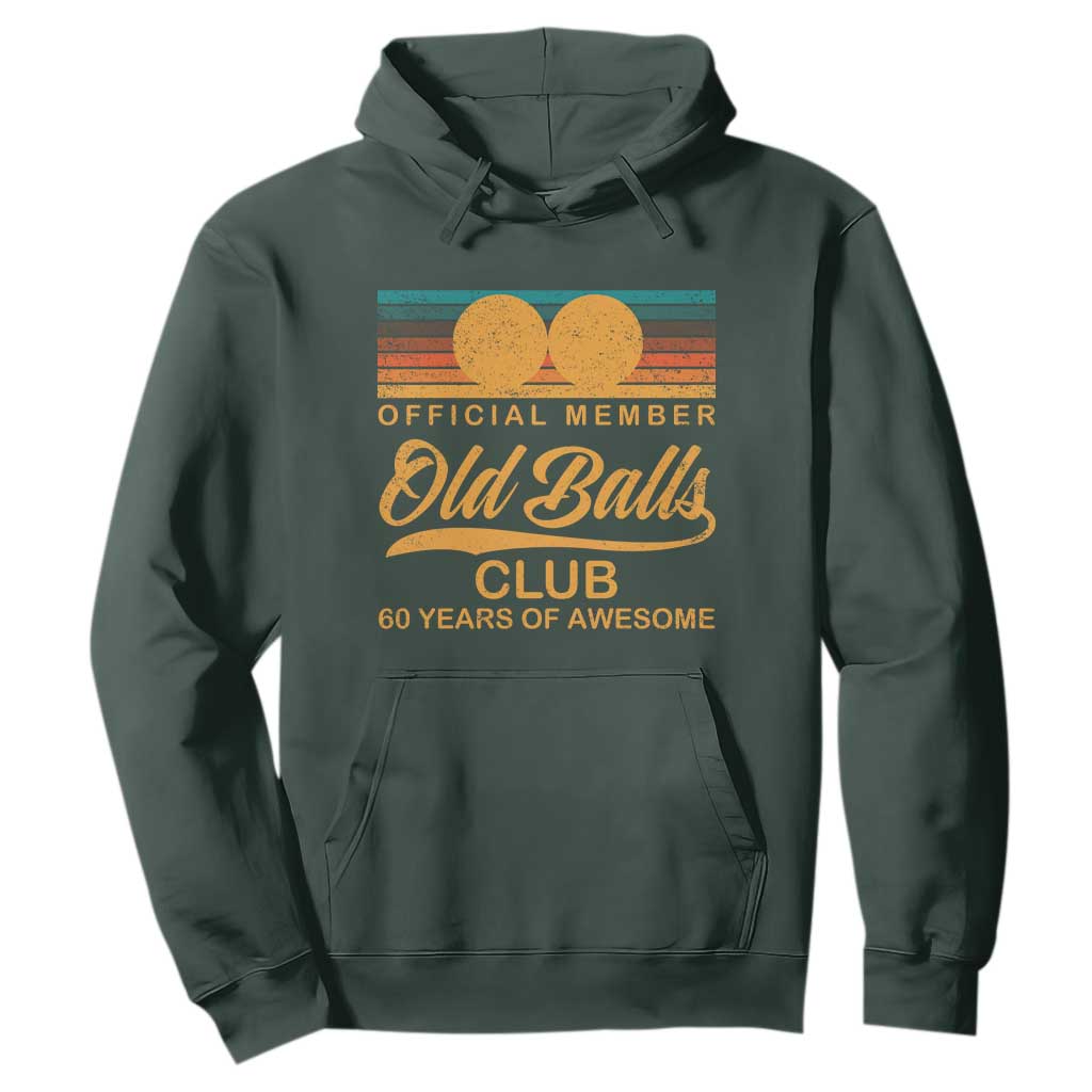 Funny 60th Birthday Hoodie Official Member Of The Old Ball Clubs Retro Sunset TS11 Dark Forest Green Print Your Wear