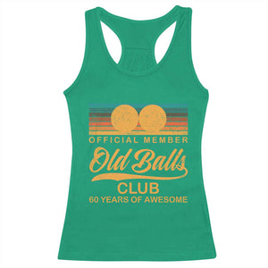 Funny 60th Birthday Racerback Tank Top Official Member Of The Old Ball Clubs Retro Sunset TS11 Irish Green Print Your Wear