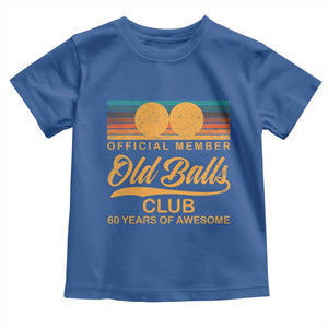 Funny 60th Birthday Toddler T Shirt Official Member Of The Old Ball Clubs Retro Sunset TS11 Royal Blue Print Your Wear