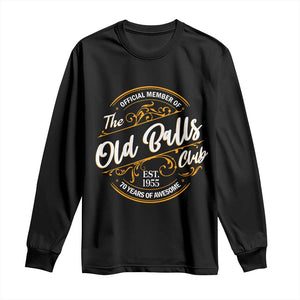 Funny 70th Birthday Long Sleeve Shirt Official Member Of The Old Ball Clubs Baby Boomers TS11 Black Print Your Wear