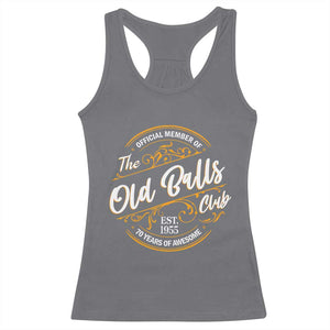 Funny 70th Birthday Racerback Tank Top Official Member Of The Old Ball Clubs Baby Boomers TS11 Charcoal Print Your Wear