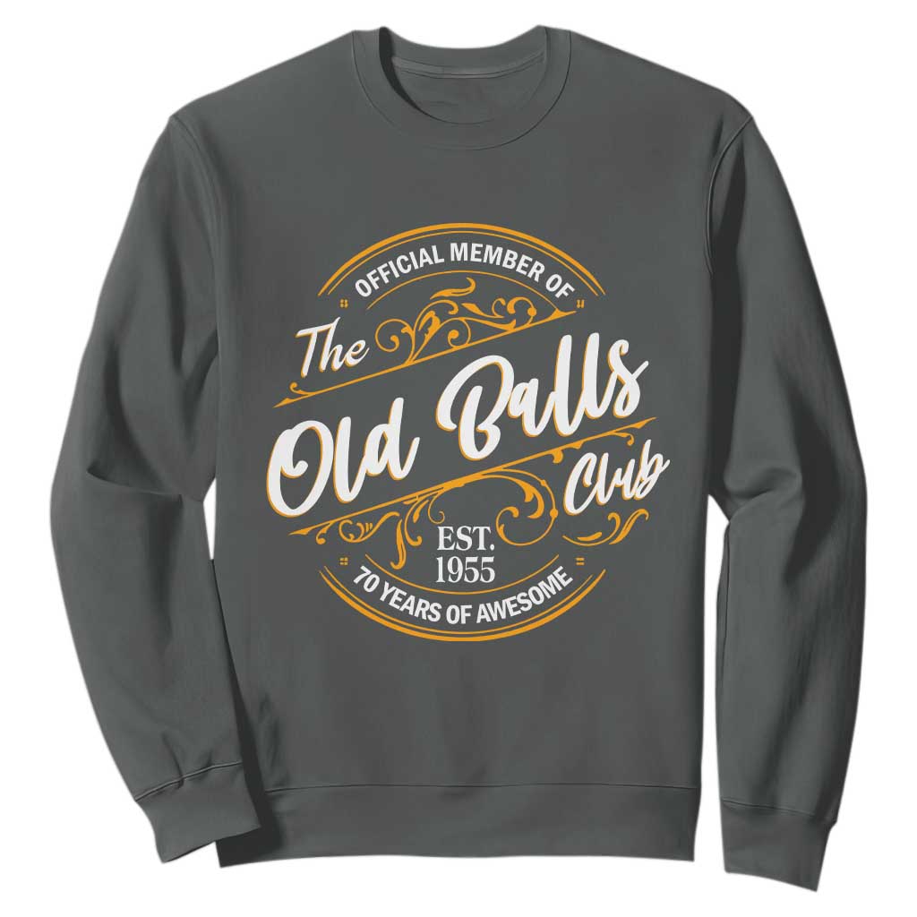 Funny 70th Birthday Sweatshirt Official Member Of The Old Ball Clubs Baby Boomers TS11 Dark Heather Print Your Wear
