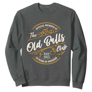 Funny 70th Birthday Sweatshirt Official Member Of The Old Ball Clubs Baby Boomers TS11 Dark Heather Print Your Wear