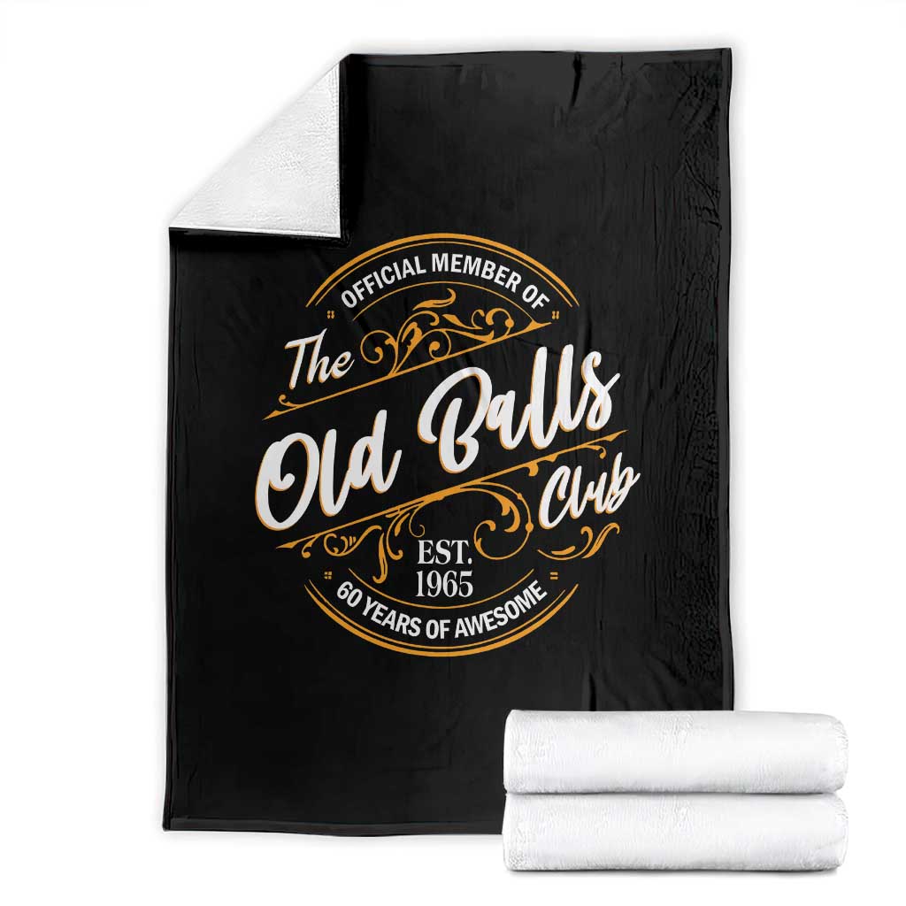 Funny 60th Birthday Throw Blanket Official Member Of The Old Ball Clubs Gen X TS11 Black Print Your Wear