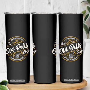 Funny 60th Birthday Skinny Tumbler Official Member Of The Old Ball Clubs Gen X TS11 Print Your Wear