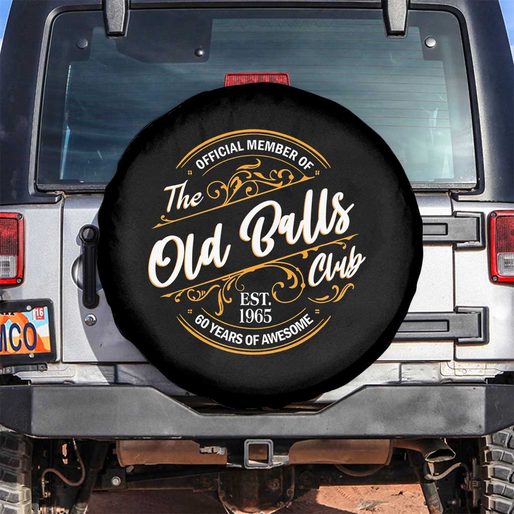 Funny 60th Birthday Spare Tire Cover Official Member Of The Old Ball Clubs Gen X TS11 No hole Black Print Your Wear