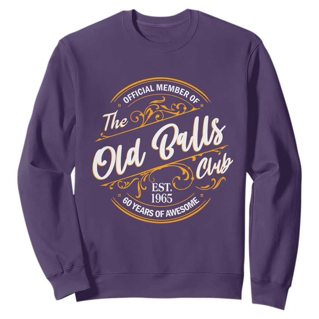 Funny 60th Birthday Sweatshirt Official Member Of The Old Ball Clubs Gen X TS11 Purple Print Your Wear