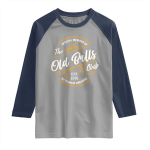 Funny 50th Birthday Raglan Shirt Official Member Of The Old Ball Clubs Gen X EST 1976 TS11 Sport Gray Navy Print Your Wear
