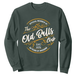 Funny 50th Birthday Sweatshirt Official Member Of The Old Ball Clubs Gen X EST 1976 TS11 Dark Forest Green Print Your Wear