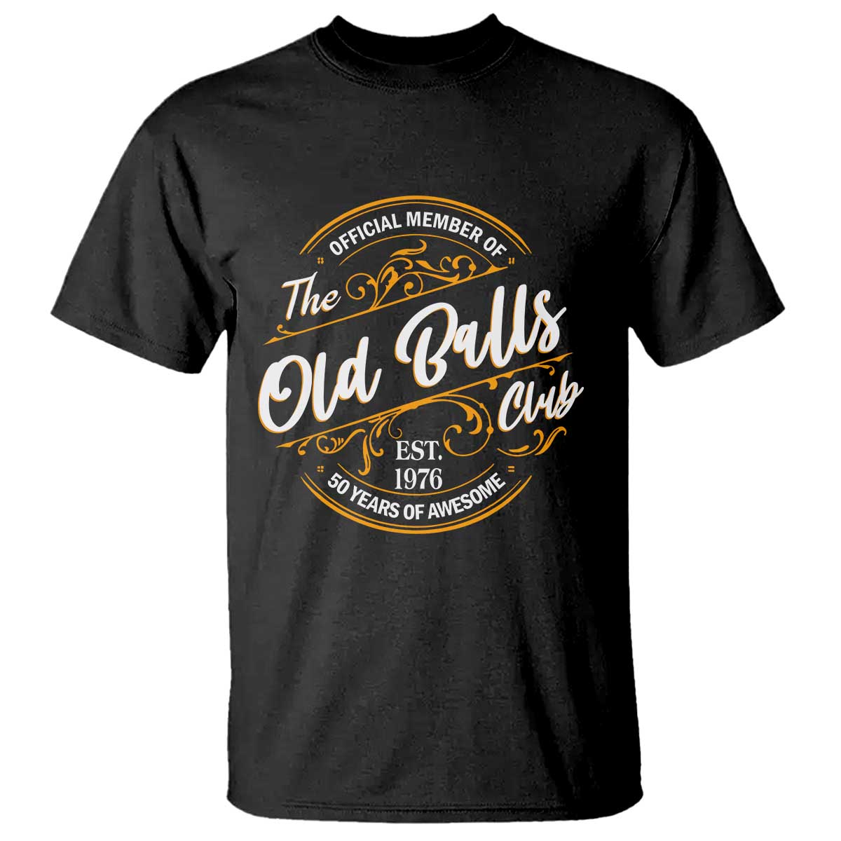 Funny 50th Birthday T Shirt - Official Member Of The Old Balls Club Gen X EST 1976 Tee TS11 Black Print Your Wear