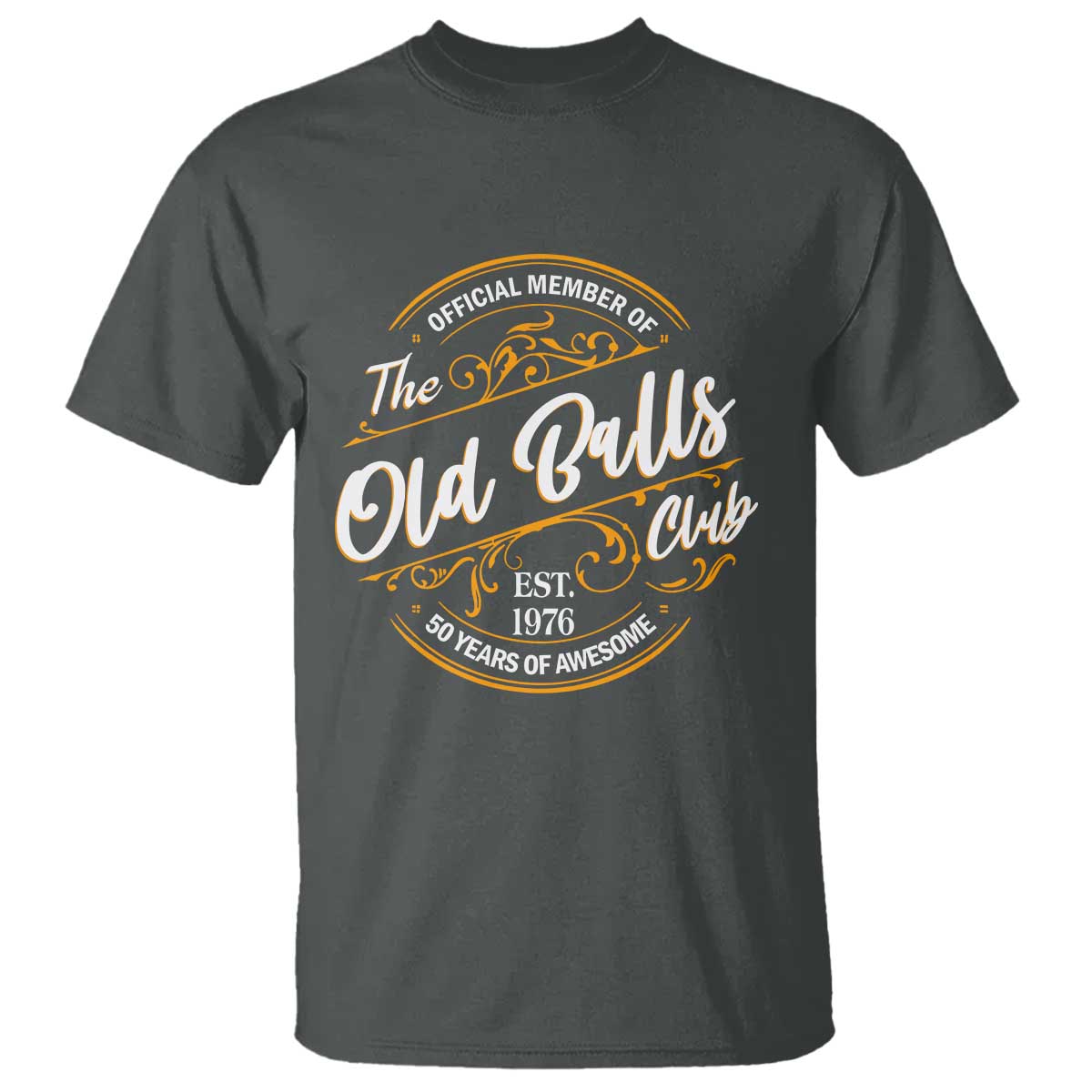 Funny 50th Birthday T Shirt - Official Member Of The Old Balls Club Gen X EST 1976 Tee TS11 Dark Heather Print Your Wear