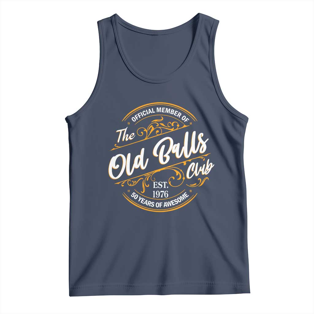 Funny 50th Birthday Tank Top Official Member Of The Old Ball Clubs Gen X EST 1976 TS11 Navy Print Your Wear