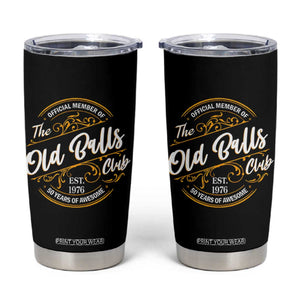 Funny 50th Birthday Tumbler Cup Official Member Of The Old Ball Clubs Gen X EST 1976 TS11 Black Print Your Wear