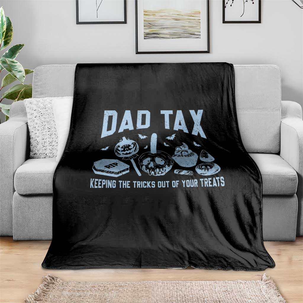 Halloween Dad Throw Blanket Dad Tax Keeping The Tricks Out Of Your Treats Candy TS11 Print Your Wear