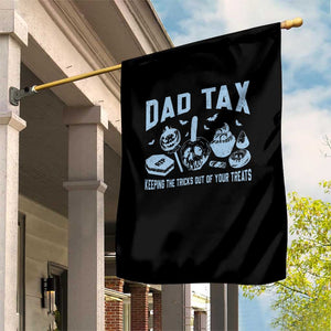 Halloween Dad Garden Flag Dad Tax Keeping The Tricks Out Of Your Treats Candy TS11 Print Your Wear