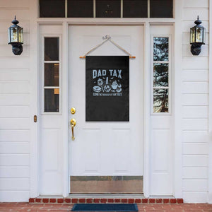 Halloween Dad Garden Flag Dad Tax Keeping The Tricks Out Of Your Treats Candy TS11 Print Your Wear