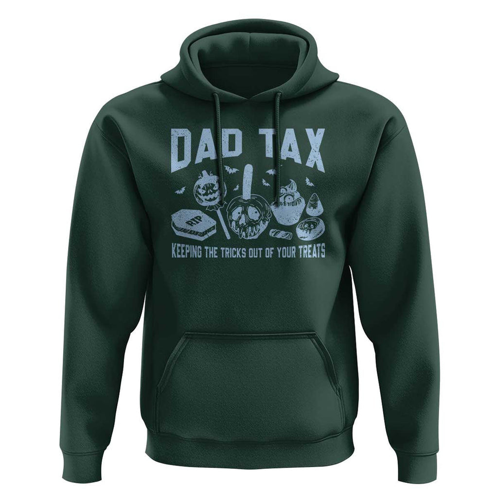Halloween Dad Hoodie Dad Tax Keeping The Tricks Out Of Your Treats Candy TS11 Dark Forest Green Print Your Wear