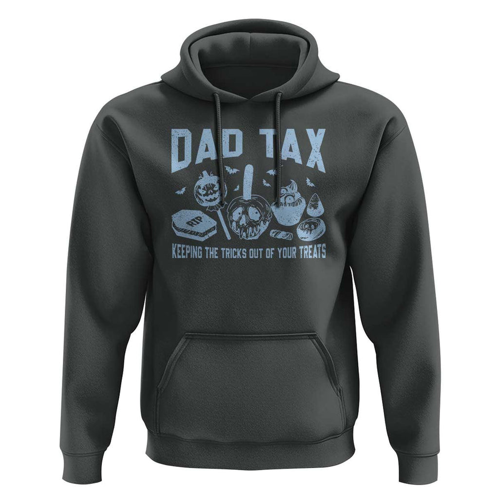 Halloween Dad Hoodie Dad Tax Keeping The Tricks Out Of Your Treats Candy TS11 Dark Heather Print Your Wear