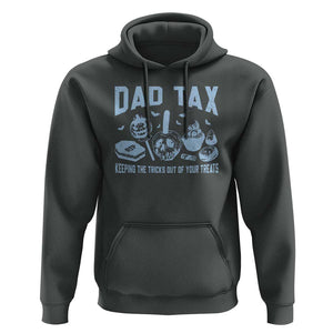 Halloween Dad Hoodie Dad Tax Keeping The Tricks Out Of Your Treats Candy TS11 Dark Heather Print Your Wear