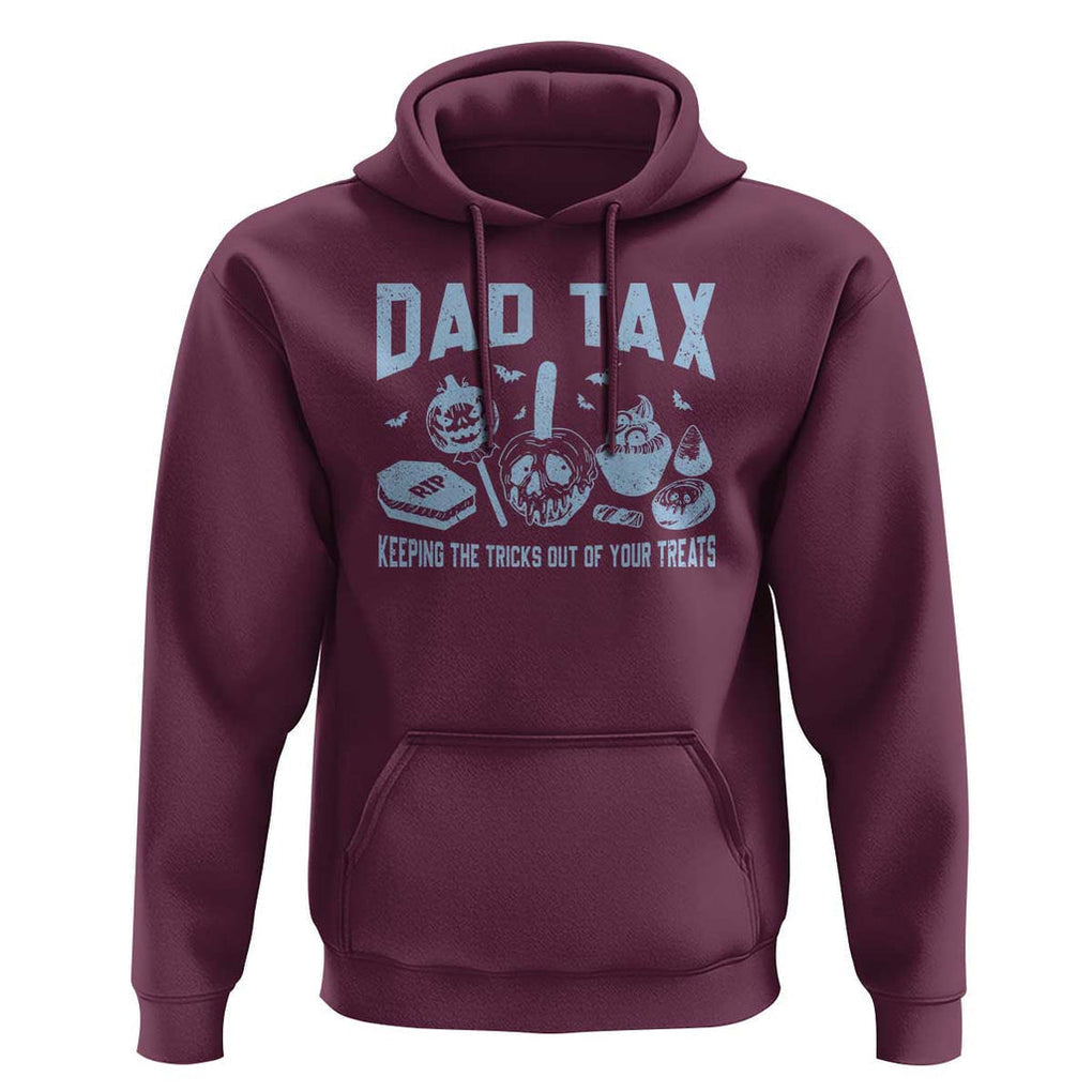 Halloween Dad Hoodie Dad Tax Keeping The Tricks Out Of Your Treats Candy TS11 Maroon Print Your Wear