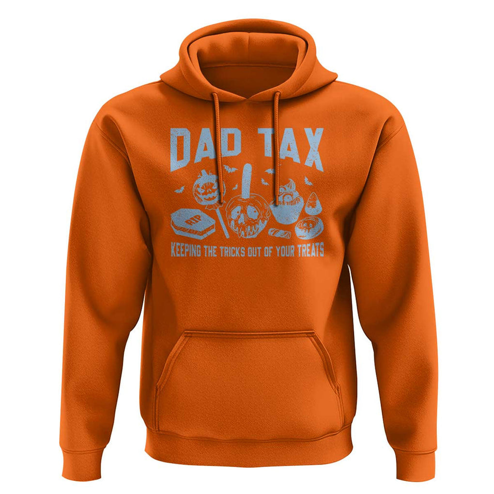 Halloween Dad Hoodie Dad Tax Keeping The Tricks Out Of Your Treats Candy TS11 Orange Print Your Wear