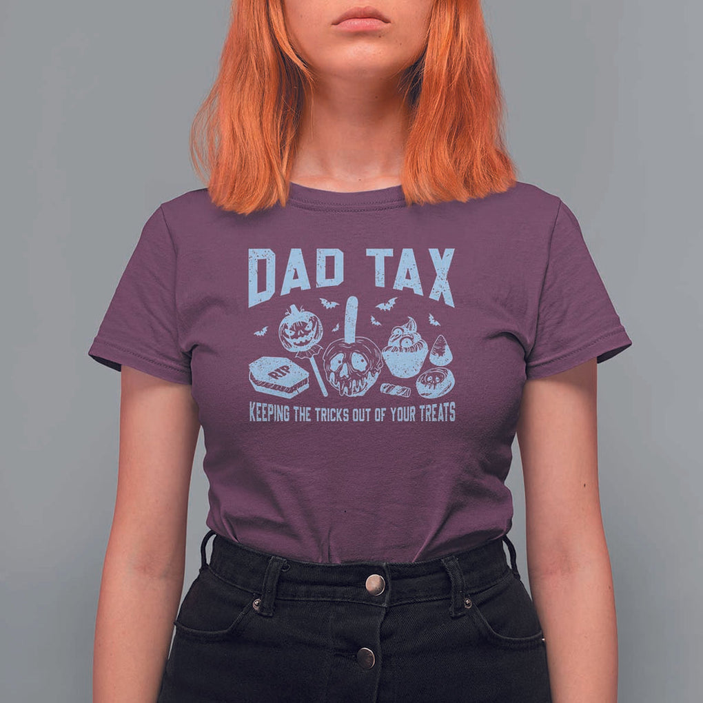 Halloween Dad T Shirt For Women Dad Tax Keeping The Tricks Out Of Your Treats Candy TS11 Maroon Print Your Wear