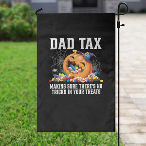 Halloween Dad Garden Flag Dad Tax Making Sure There's No Tricks In Your Treats Candy TS11 Print Your Wear