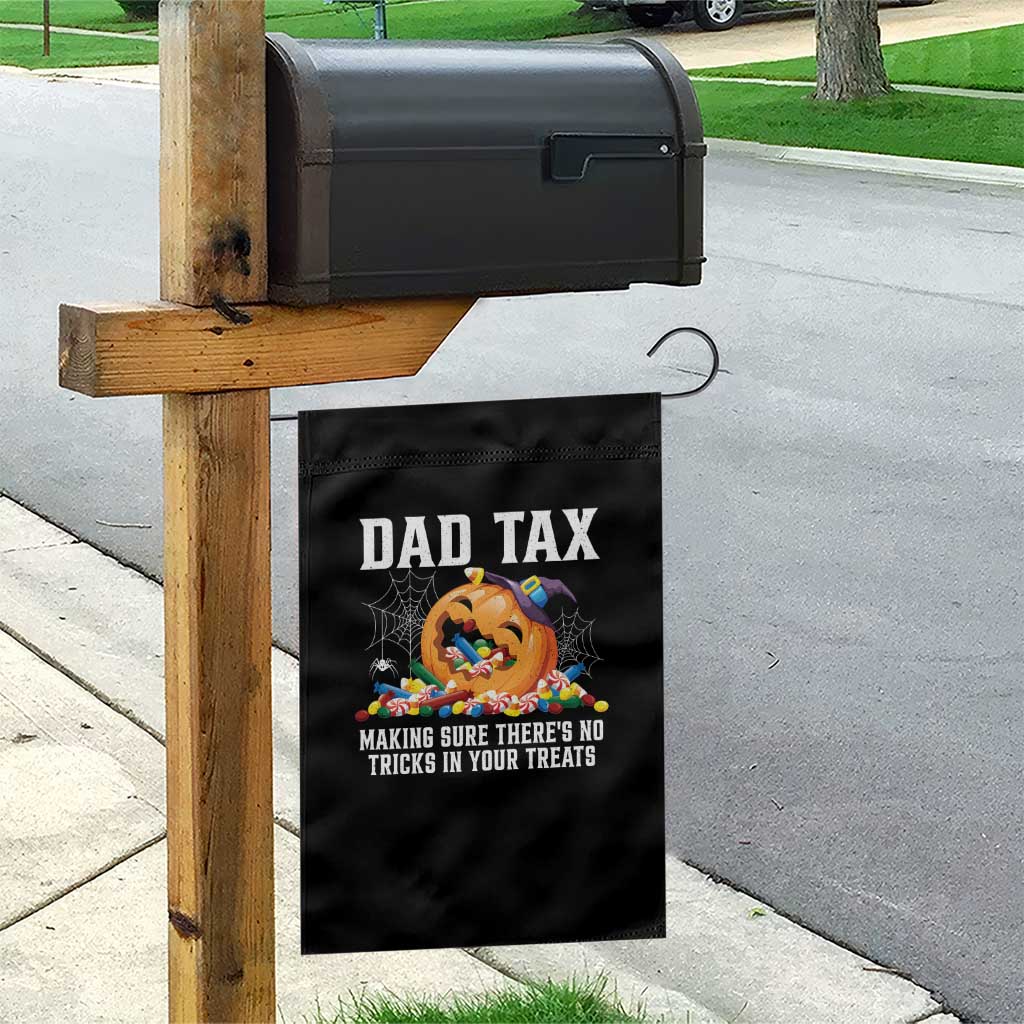 Halloween Dad Garden Flag Dad Tax Making Sure There's No Tricks In Your Treats Candy TS11 Print Your Wear