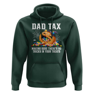 Halloween Dad Hoodie Dad Tax Making Sure There's No Tricks In Your Treats Candy TS11 Dark Forest Green Print Your Wear